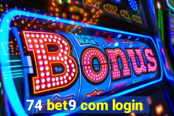 74 bet9 com login